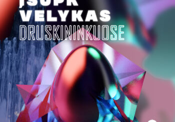 Išsilukštenkime iš stingulio ir įsupkime Velykas Druskininkuose