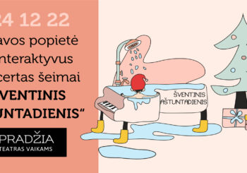 Kakavos popietė ir teatro vaikams „Pradžia“ interaktyvus koncertas šeimai „Šventinis Aštuntadienis“
