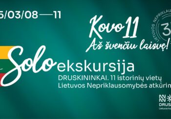 SOLO ekskursija „Druskininkai. 11 istorinių vietų Lietuvos Nepriklausomybės atkūrimo link“