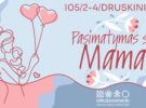 PASIMATYMAS SU MAMA