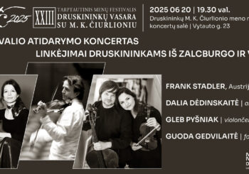 XXIII tarptautinio menų festivalio „Druskininkų vasara su M. K. Čiurlioniu“ atidarymo koncertas „Linkėjimai Druskininkams iš Zalcburgo ir Vienos“